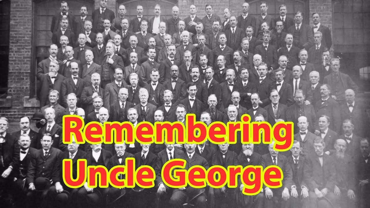 Westinghouse - Chapter 35 - Remembering Uncle George