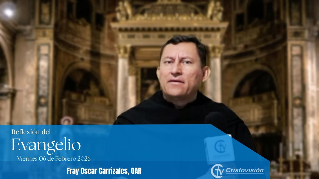 REFLEXIÓN DEL EVANGELIO | Viernes 06 de Marzo de 2026 | Cristovisión