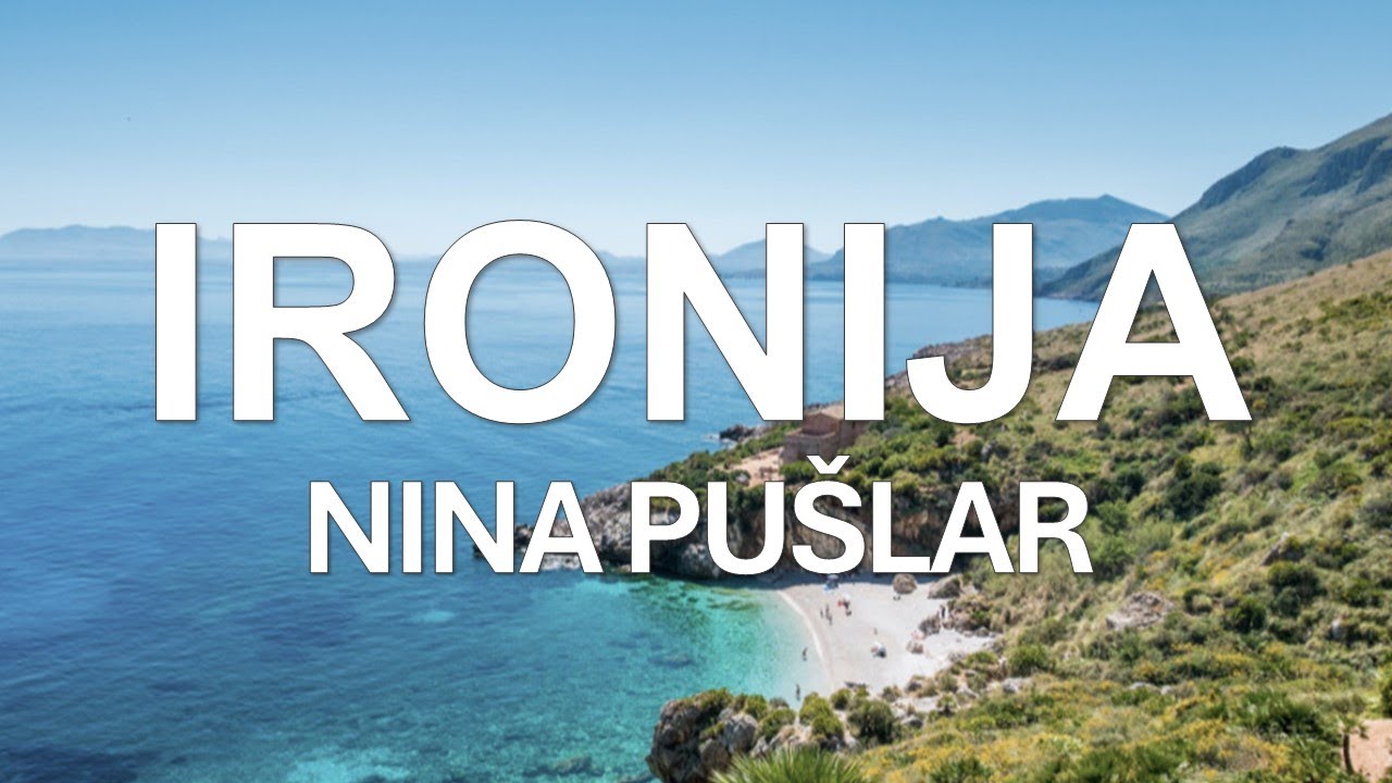 Nina Pu&scaron;lar - Ironija (BESEDILO)