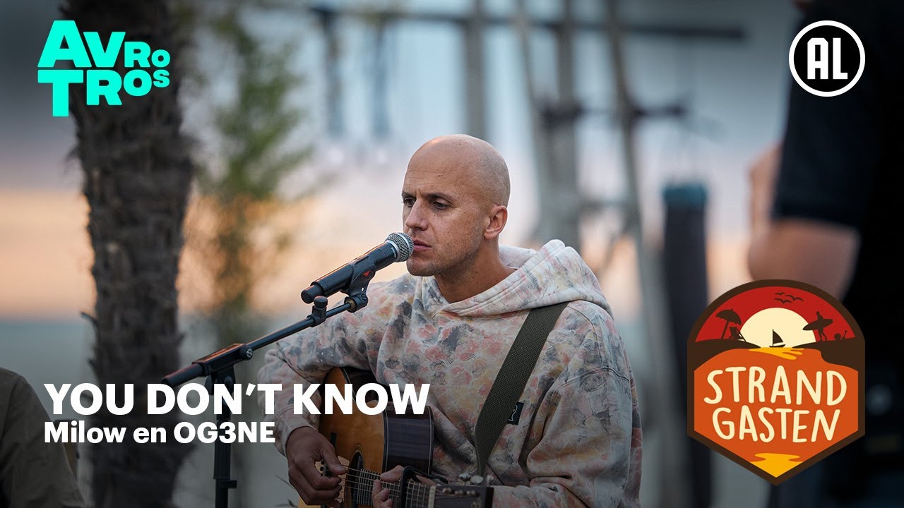 Milow en OG3NE - You Don't Know | Strandgasten
