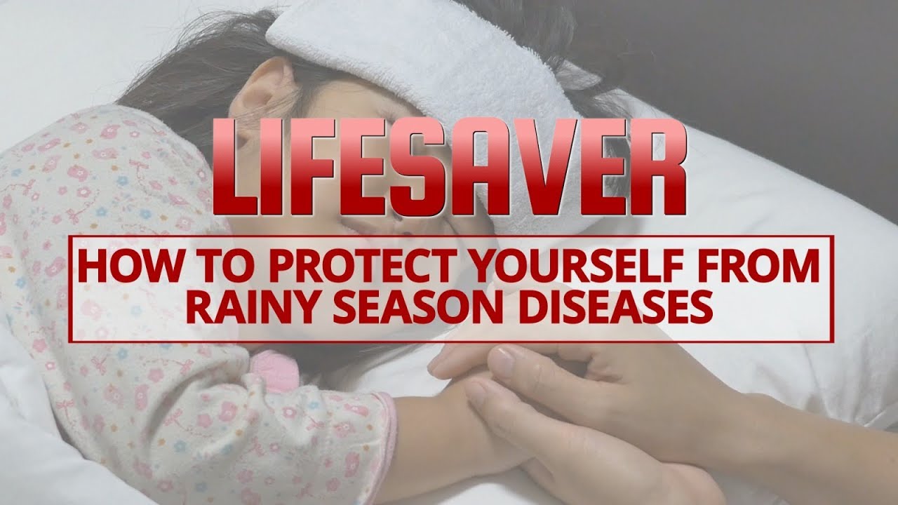 How to PROTECT YOURSELF from RAINY SEASON DISEASES?