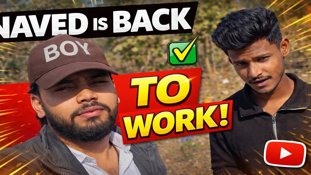 Naved is back to work ///@ARSHANWORLDOFFICAL 