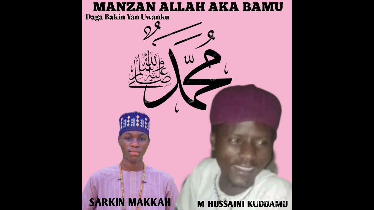 M HUSSAINI FT SARKIN MAKKAH MANZAN ALLAH AKKA BAMU
