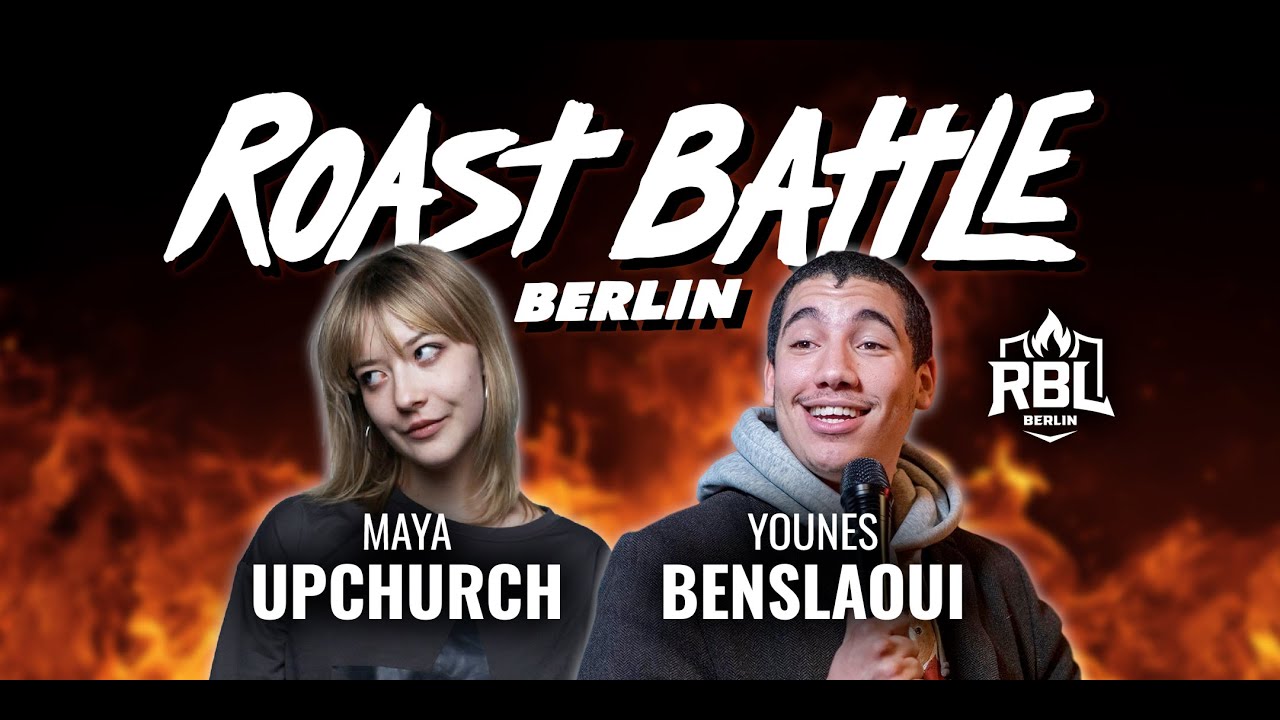 Maya Upchurch vs. Younes Benslaoui - Roast Battle Berlin