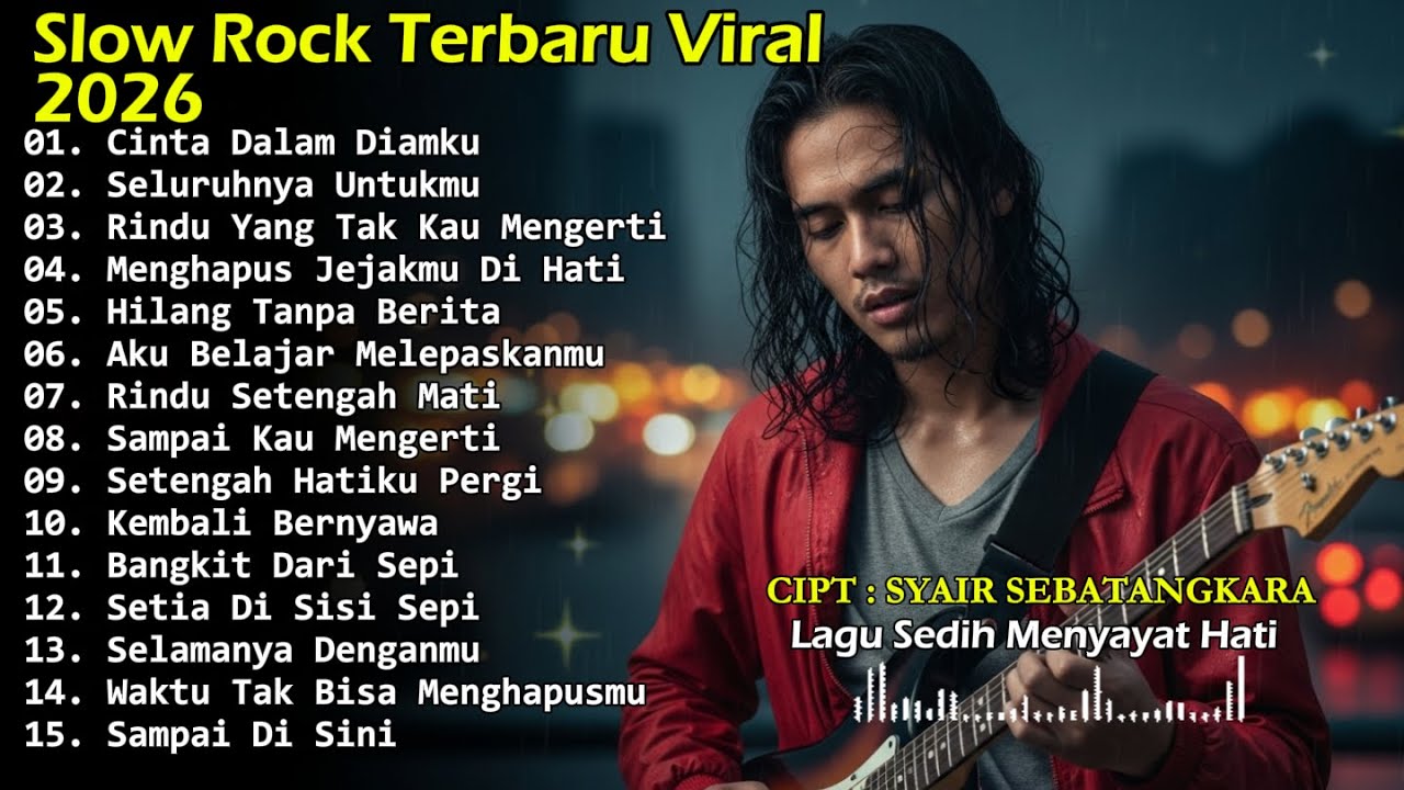LAGU SLOW ROCK MELAYU TERBAIK 2026 || Paling Sedih Menyayat Hati || Slow Melayu Populer🎶Viral Tiktok