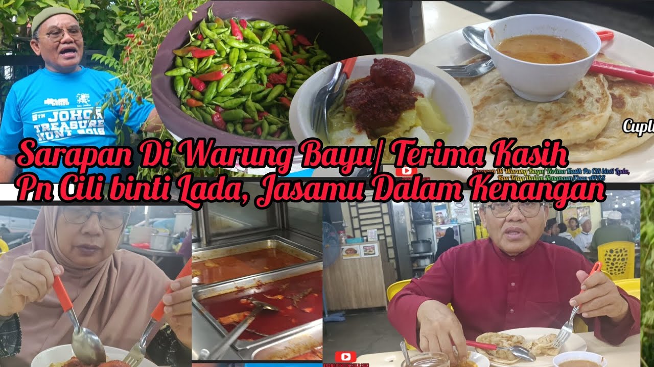Jalan² Cari Makan/ Sarapan Di Warung Bayu/ Terima Kasih Pn Cili binti Lada, Jasamu Dalam Kenangan 