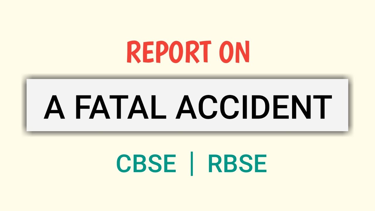A ROAD ACCIDENT | How to write a report on an accident | Class 12/11/10 | CBSE | RBSE