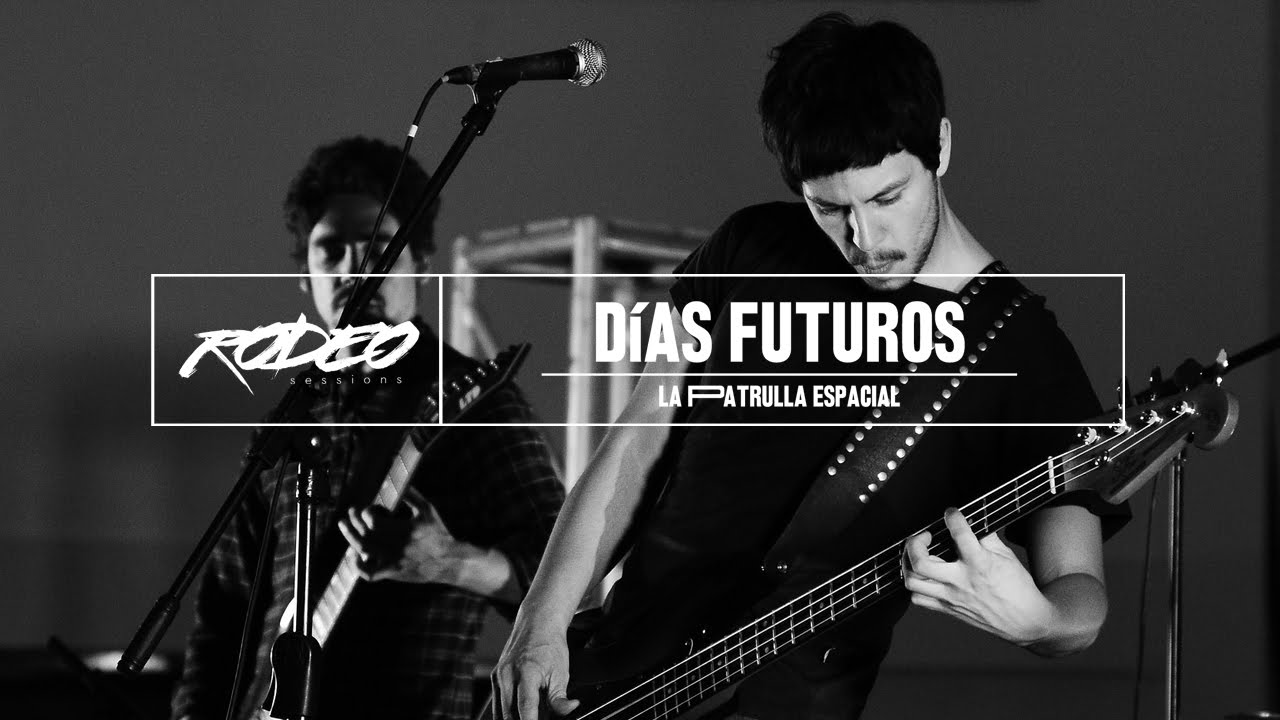 Rodeo Sessions #2 / La Patrulla Espacial - Intro + Dias Futuros