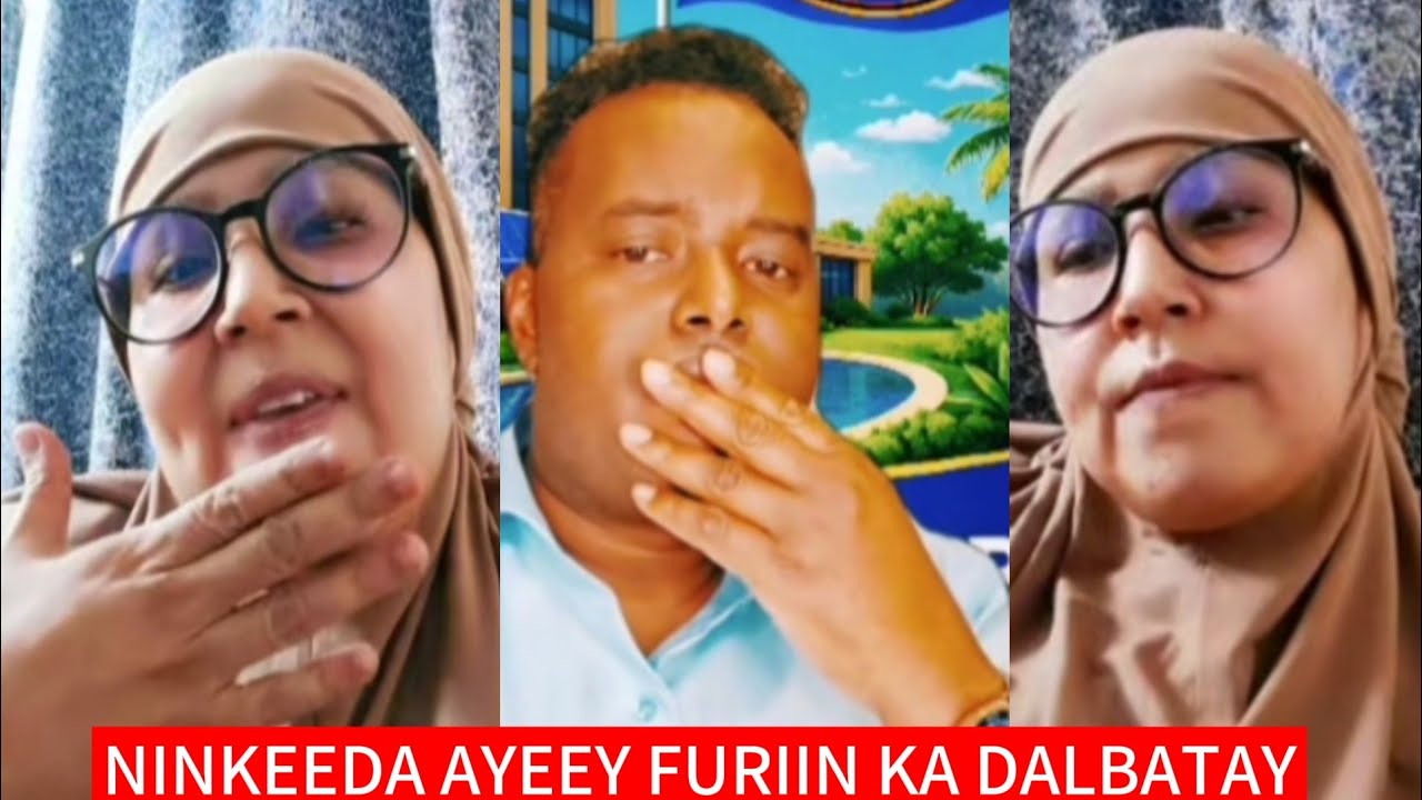 NINKEEDA AYEEY U MASEERTAY FURIIN AYEEY DALBATAY MAXKAMADA DAHIR ALASOW
