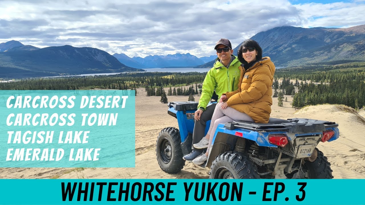 Whitehorse, Yukon Ep 3 | Carcross Day Trip