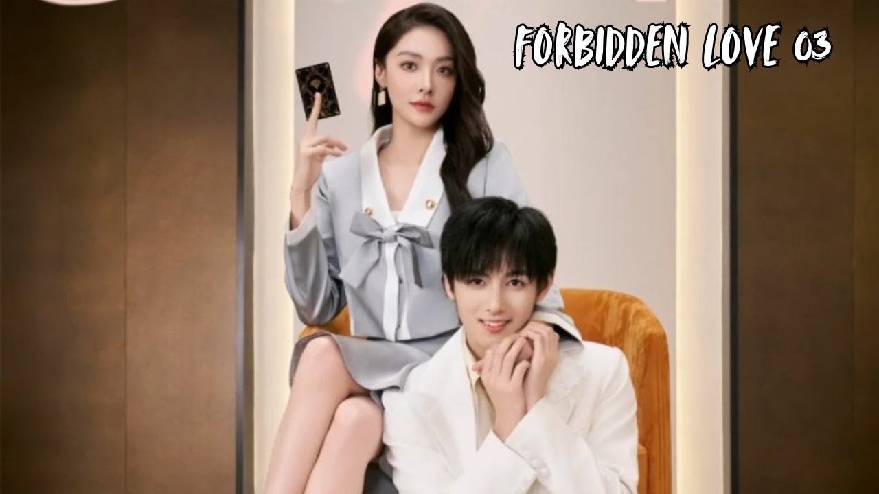 Forbidden Love 03 (multisub)&mdash;Cinta Beda Usia, shortdrama, dracin, chinesedrama