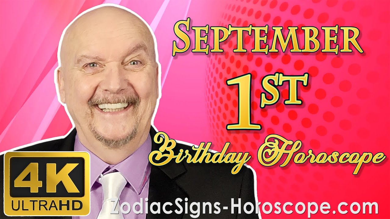 September 1 Zodiac Horoscope and Birthday Personality | September 1st Birthday Personality Horoscope