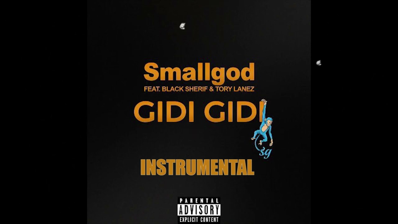 Smallgod Ft Black Sherif x Tory Lanez - Gidi Gidi Instrumental