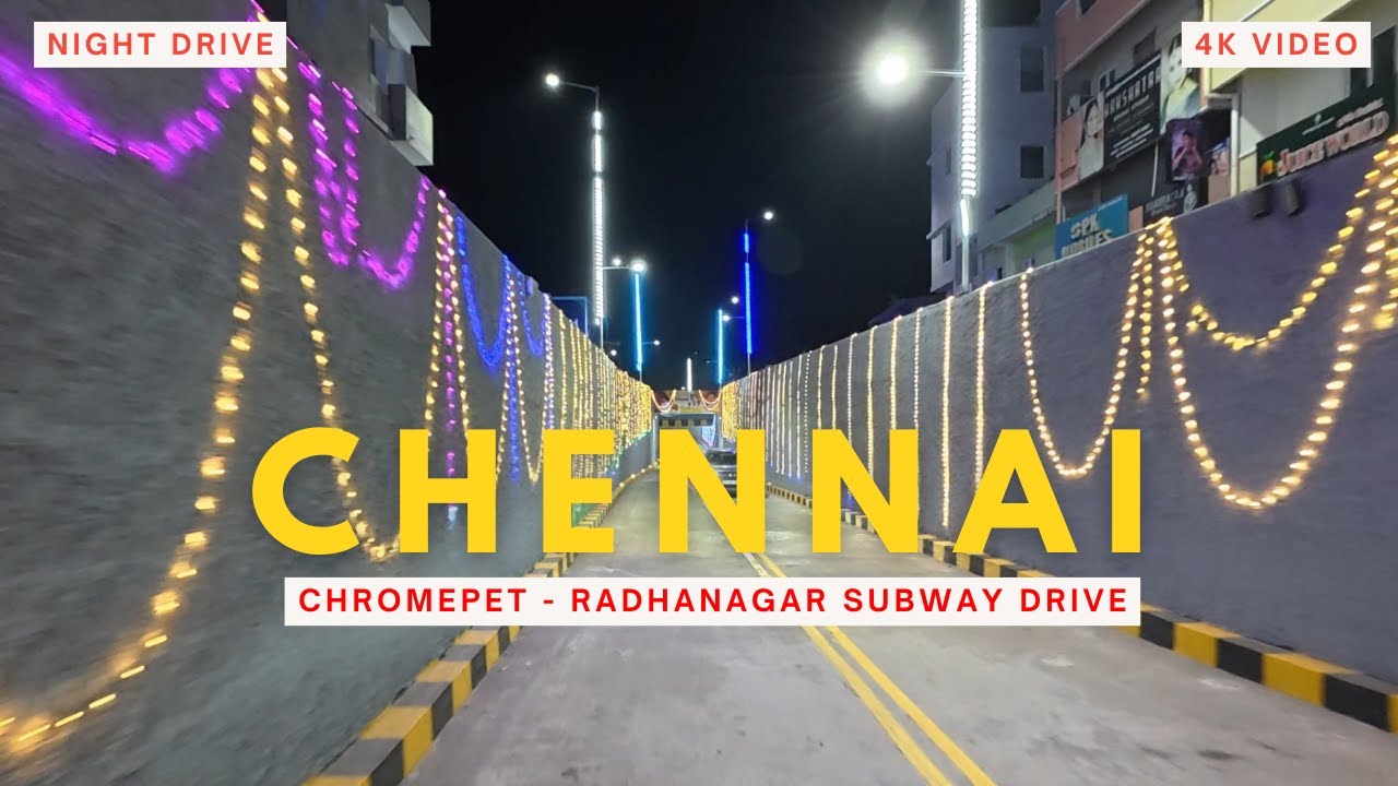 Chennai chromepet radhanagar subway night drive|Radha nagar and chromepet #chennai #subway #4k