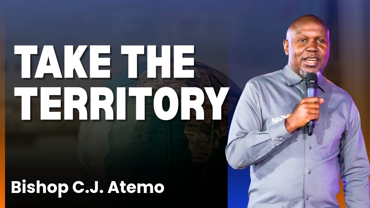 TAKE THE TERRITORY || BISHOP C J ATEMO