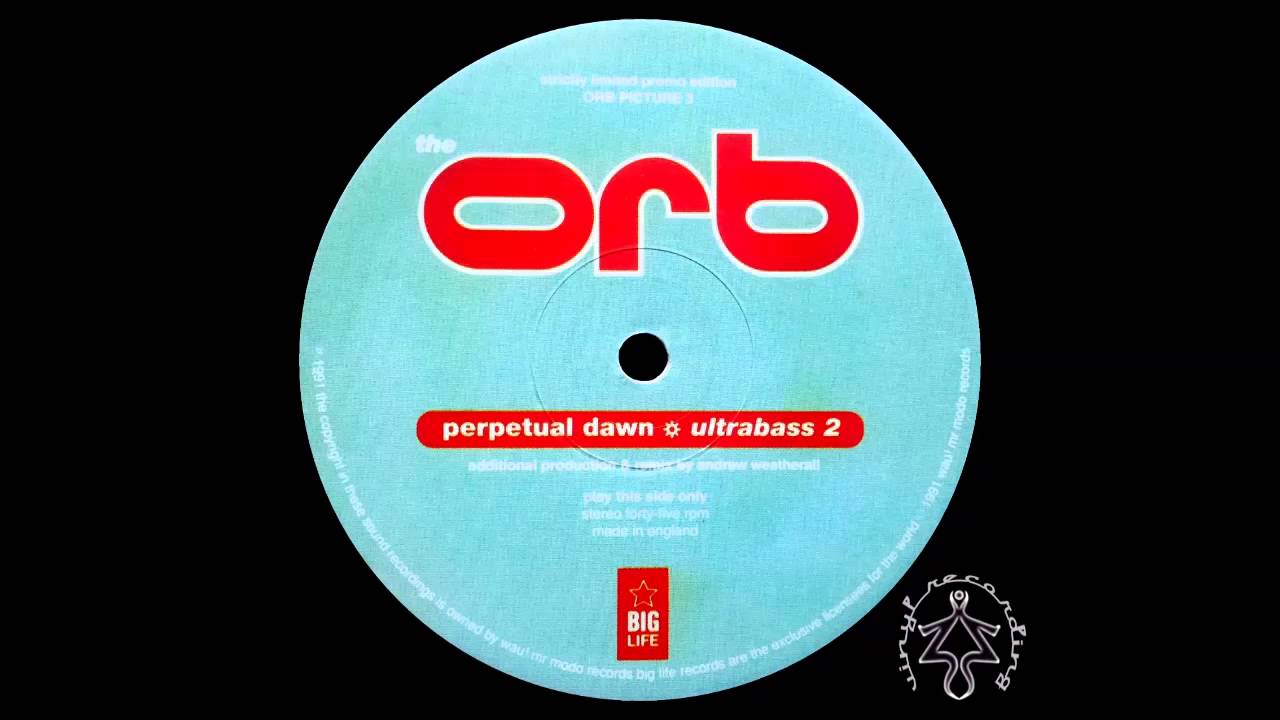 The Orb - Perpetual Dawn (Ultrabass 2) [Andrew Weatherall Remix]