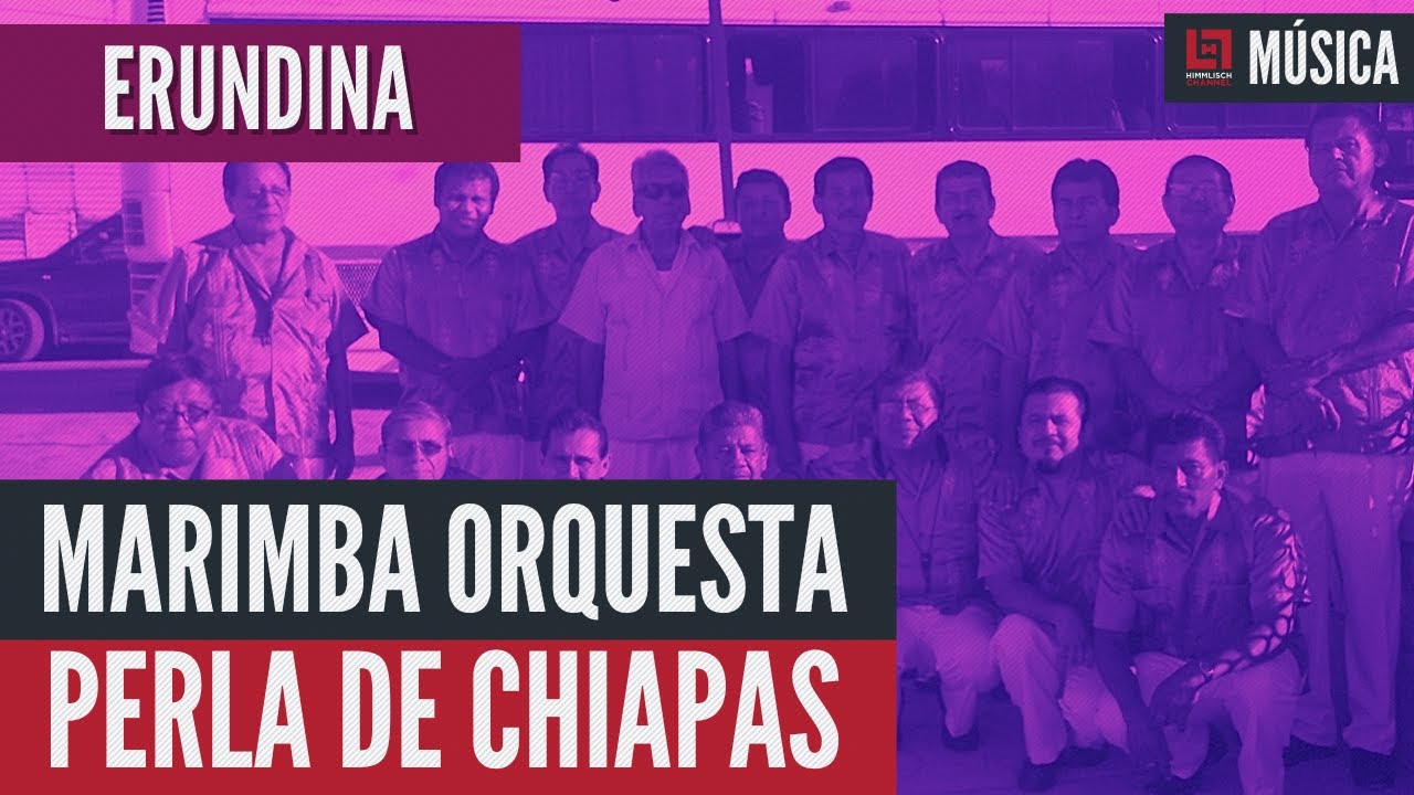 🇲🇽 🎶 &laquo;ERUNDINA&raquo; | Marimba Orquesta Perla de Chiapas | M&uacute;sica de #marimba para bailar