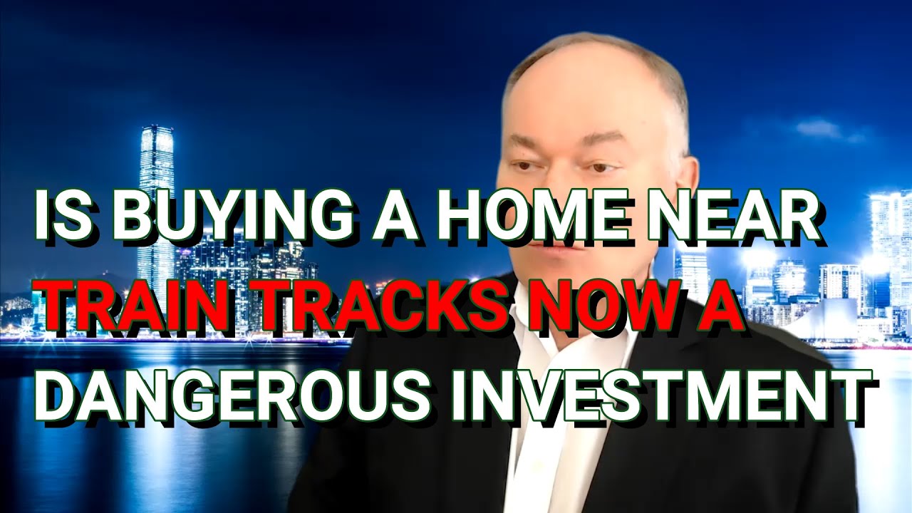 Is Buying A Home Near Train Tracks A Dangerous Investment Now | John Arc Show