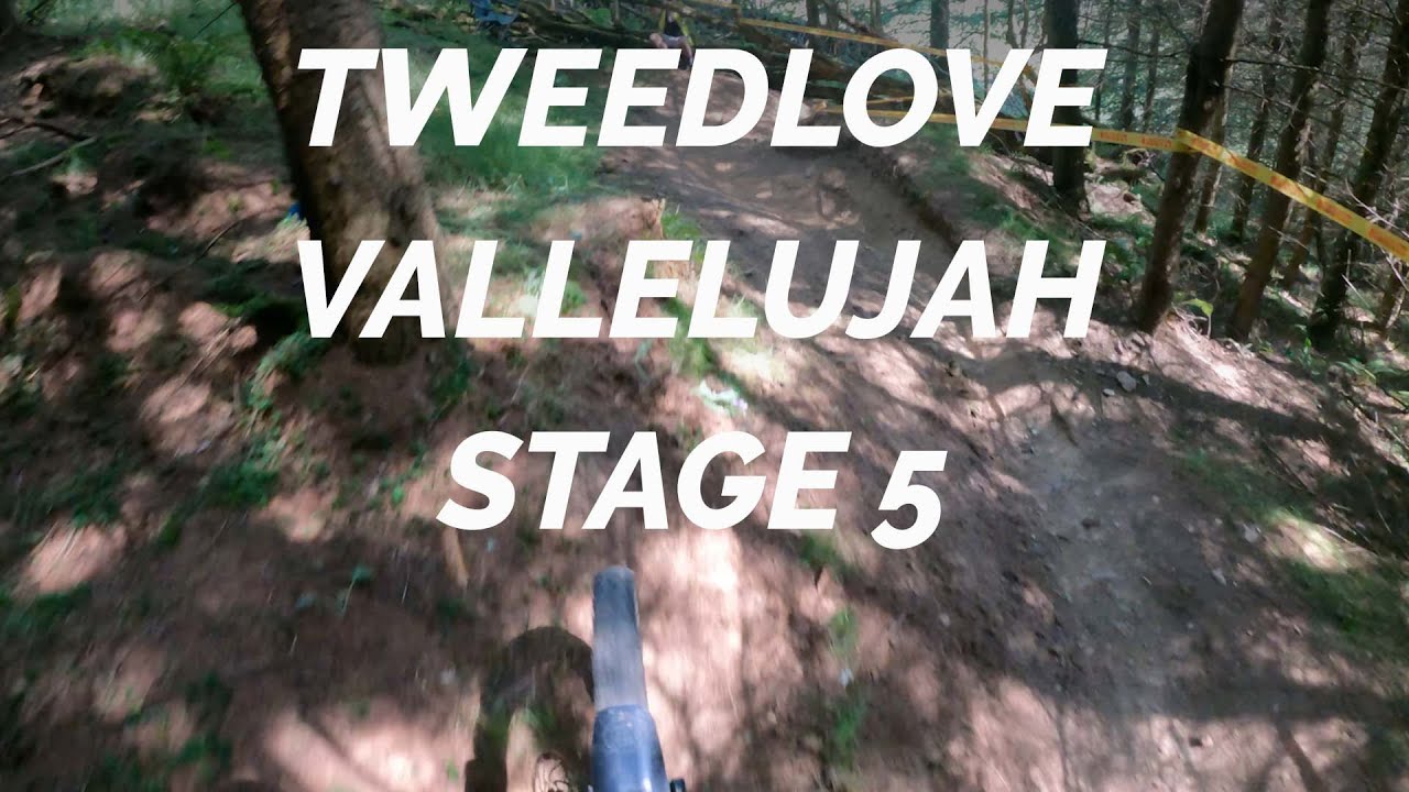 Tweedlove Vallelujah - Stage 5 Full Practice Run