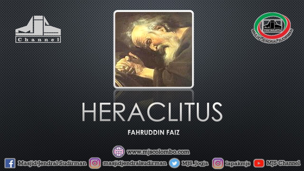 Ngaji Filsafat 244 : Heraclitus