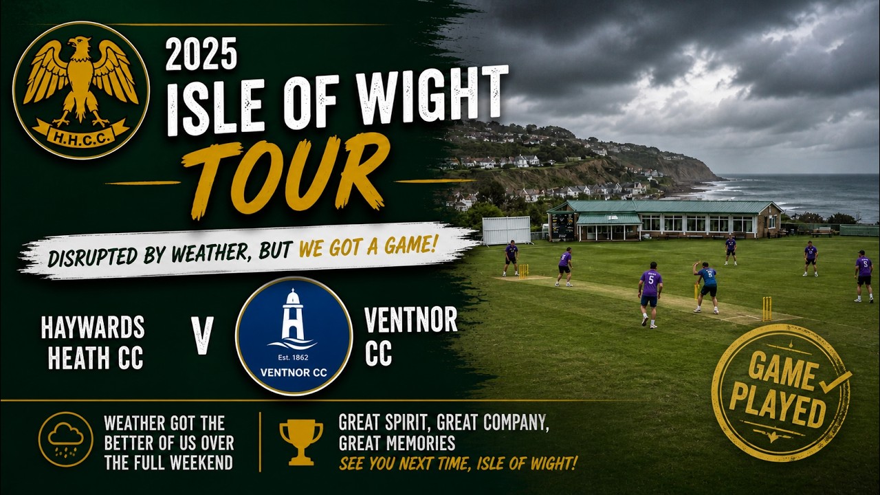 Ventnor CC Friendly XI  v Haywards Heath CC Touring XI