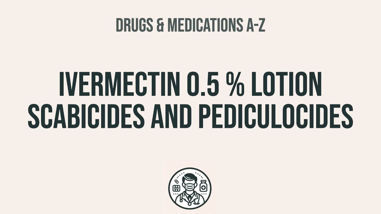 How to use Ivermectin 0.5 % Lotion Scabicides And Pediculocides - Explain Uses,Side Effects,Interac