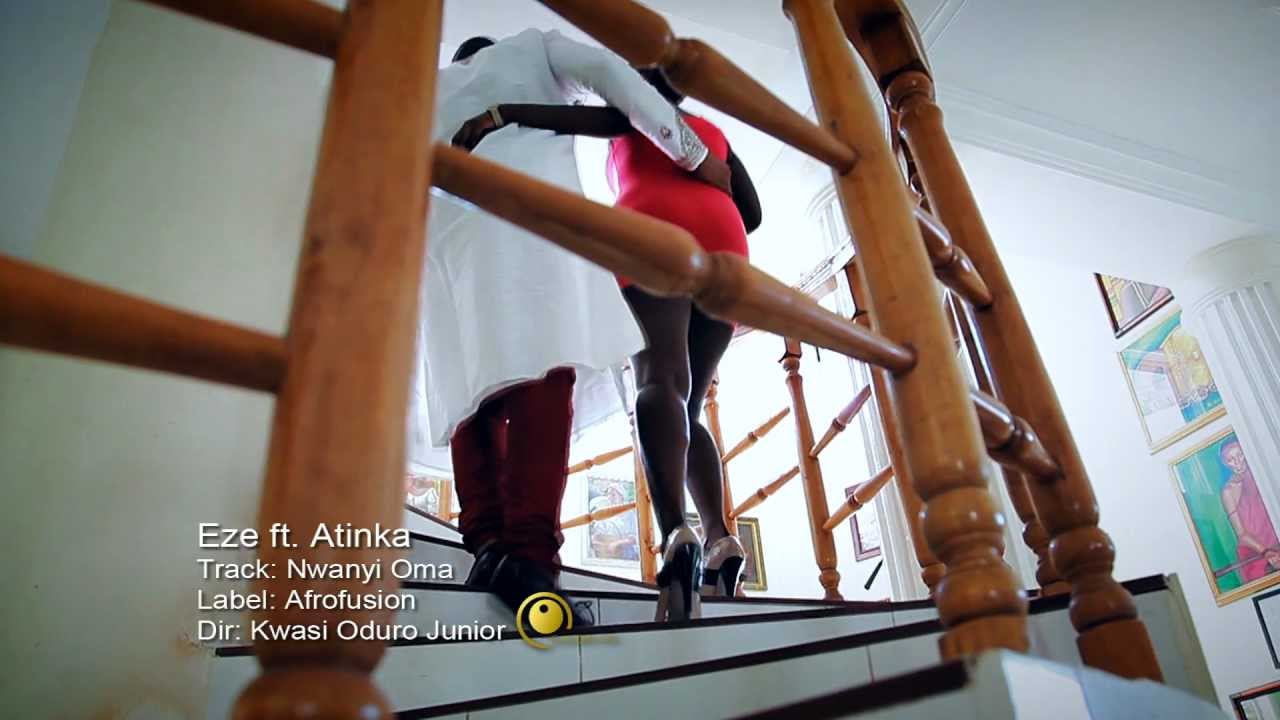 Eze One Ft  Atinka - Nwanyi Oma  (Official Video)