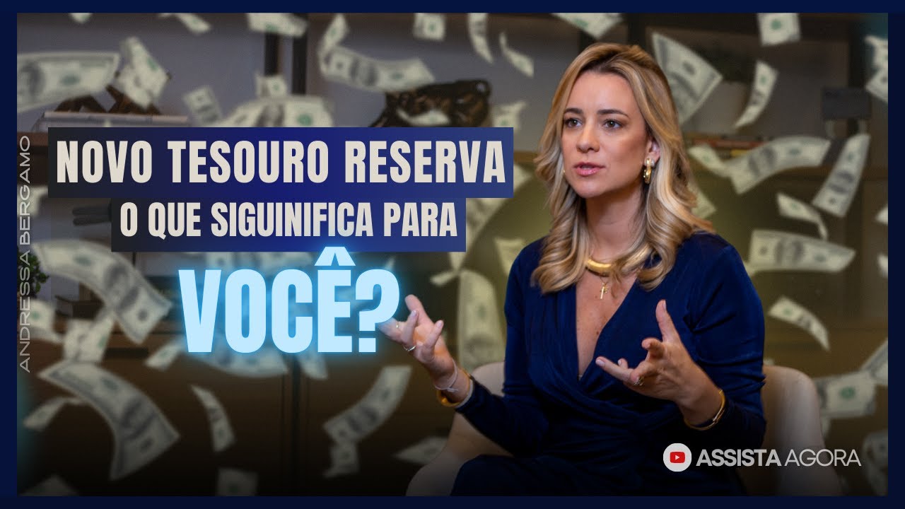Tesouro Reserva chegou: o melhor investimento pra reserva de emergência? | ANDRESSA BERGAMO