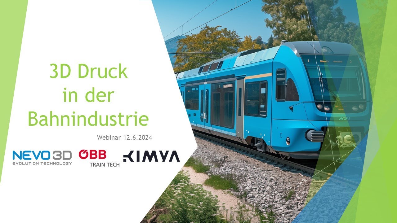 Webinar - NEVO3D & ÖBB - Brandhemmender 3D Druck nach EN-45545-2 in der Bahnindustrie