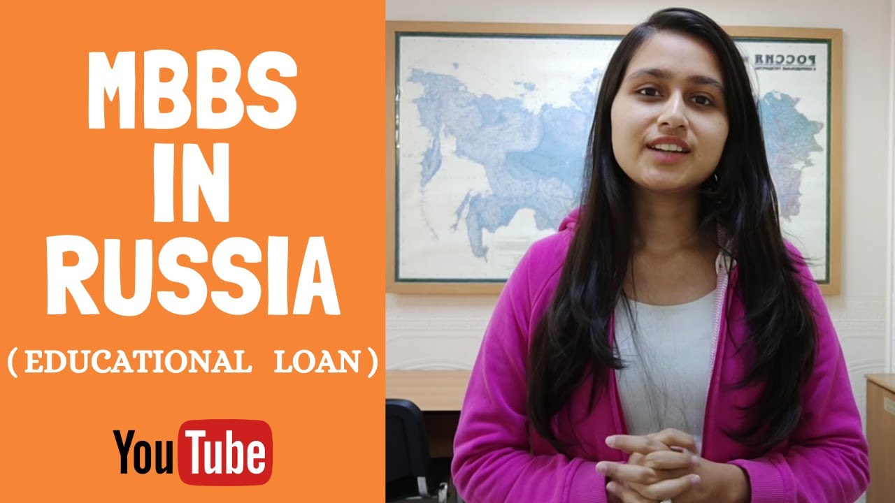 MBBS IN RUSSIA | EDUCATION LOAN FOR MBBS IN RUSSIA