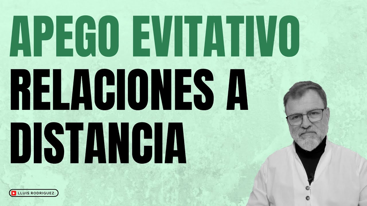 Apego Evitativo. ¿Cómo funciona en las relaciones a distancia?