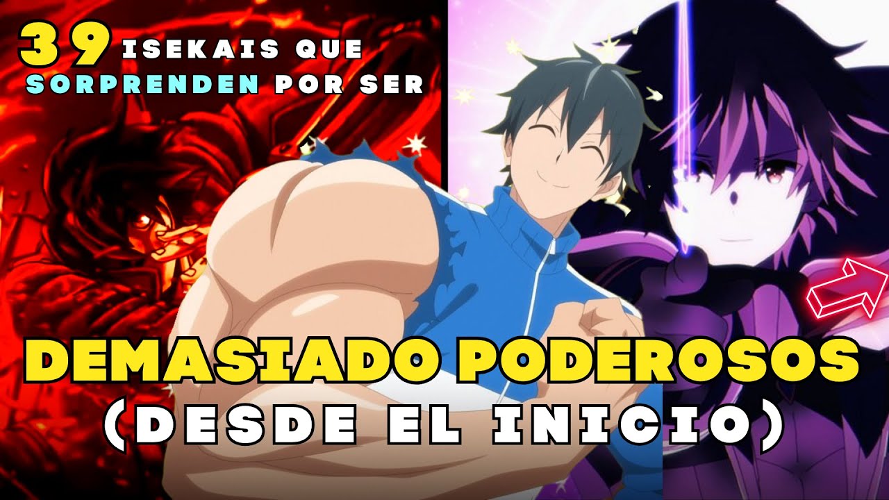 ! QU&Eacute; LOCURA!🔥No PUEDES perderte los MEJORES👌Animes ISEKAI 🌎donde &eacute;l 👉PROTAGONISTA es el m&aacute;s FUERTE💪