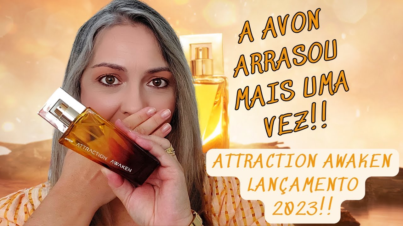 Attraction Awaken - Lançamento Surpreendente da Avon 2023