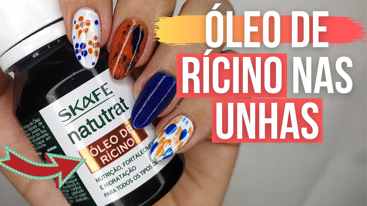 COMO USAR ÓLEO DE RÍCINO NAS UNHAS?- 3 FUNÇÕES