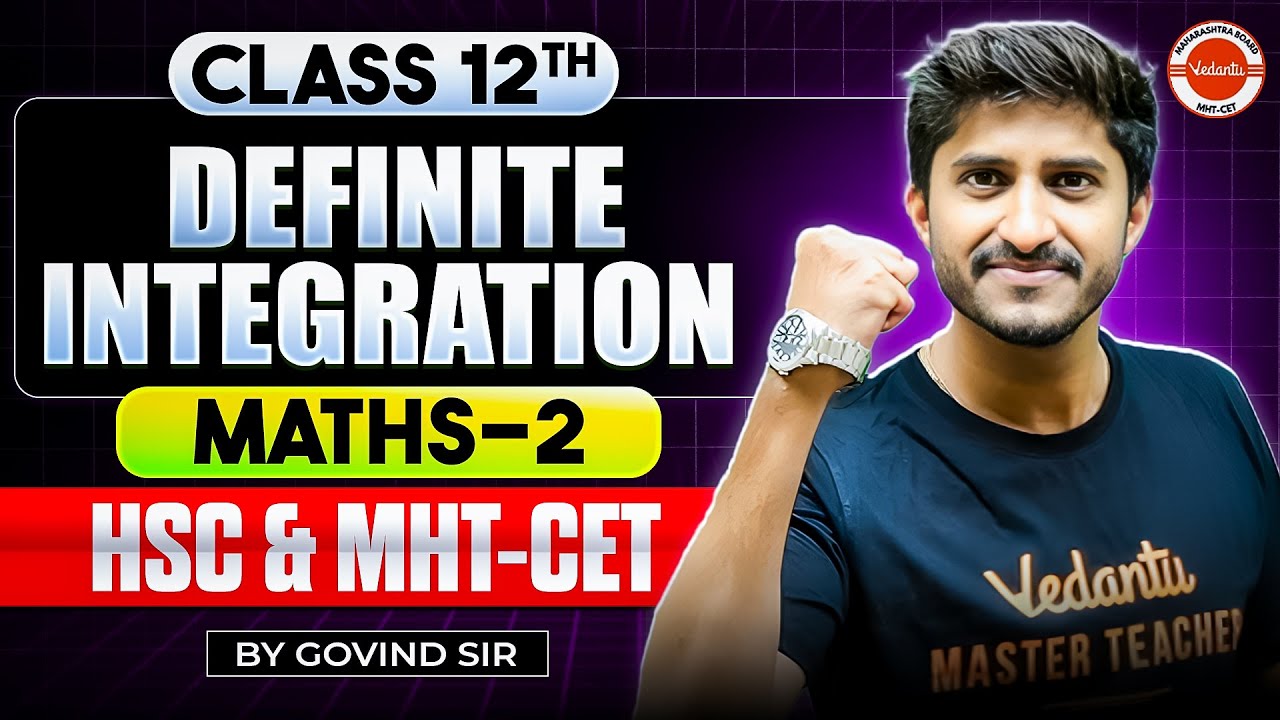 Definite Integration Maths 2 Class 12th One Shot Mathematics | HSC+MHT-CET 2026 | Math By Govind Sir