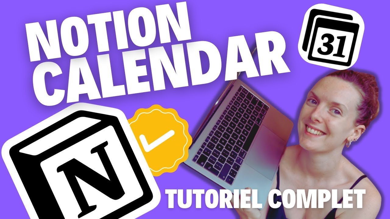 TUTORIEL COMPLET NOTION CALENDAR | Comment s'organiser sur Notion