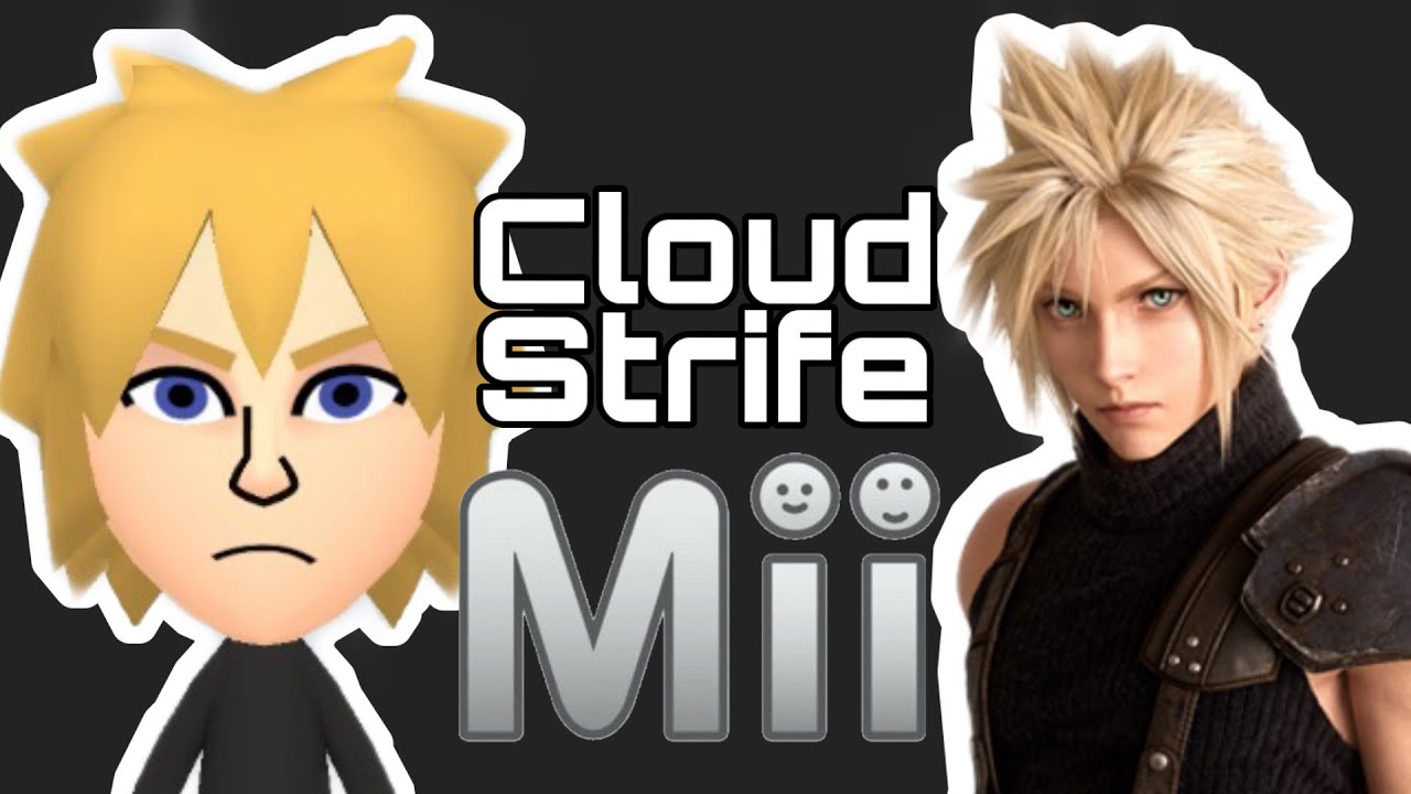 How To Make A Cloud Strife Mii