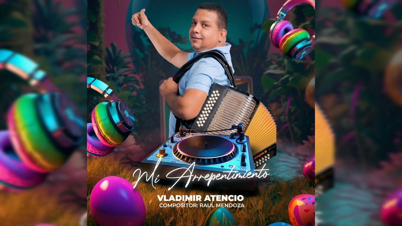 MI ARREPENTIMIENTO - VLADIMIR ATENCIO Y EL MANANTIAL DE AMOR