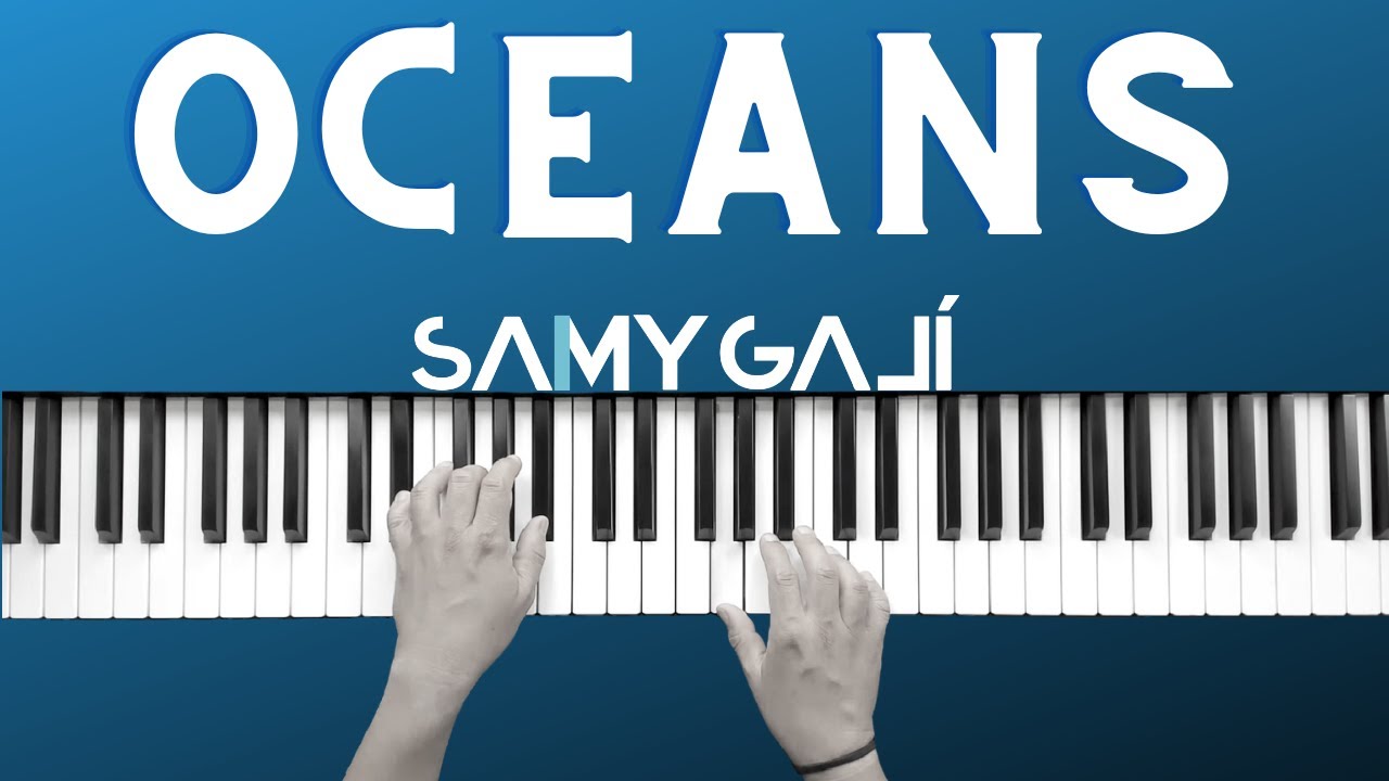 🔴 1 HORA 🔴 | OCEANS | 🎹 Piano Instrumental Cover | Samy Galí