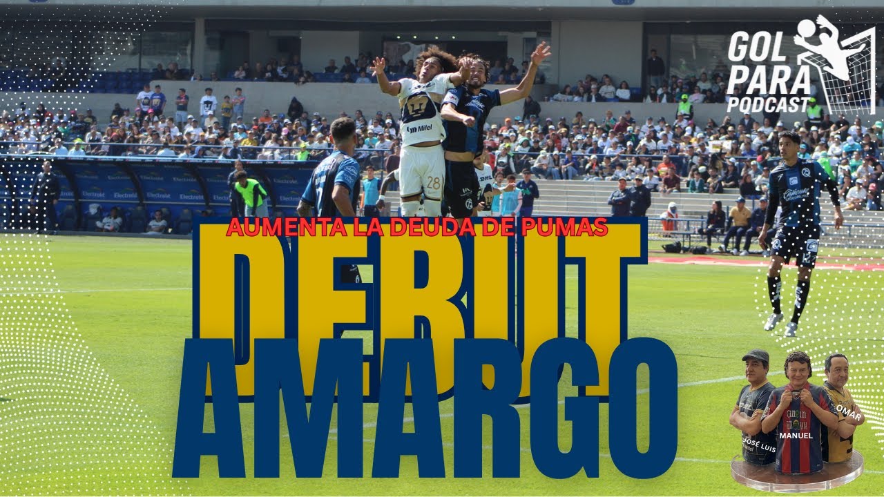 Pumas deja dudas en su debut: empate ante Querétaro y el proyecto de Efraín Juárez bajo la lupa