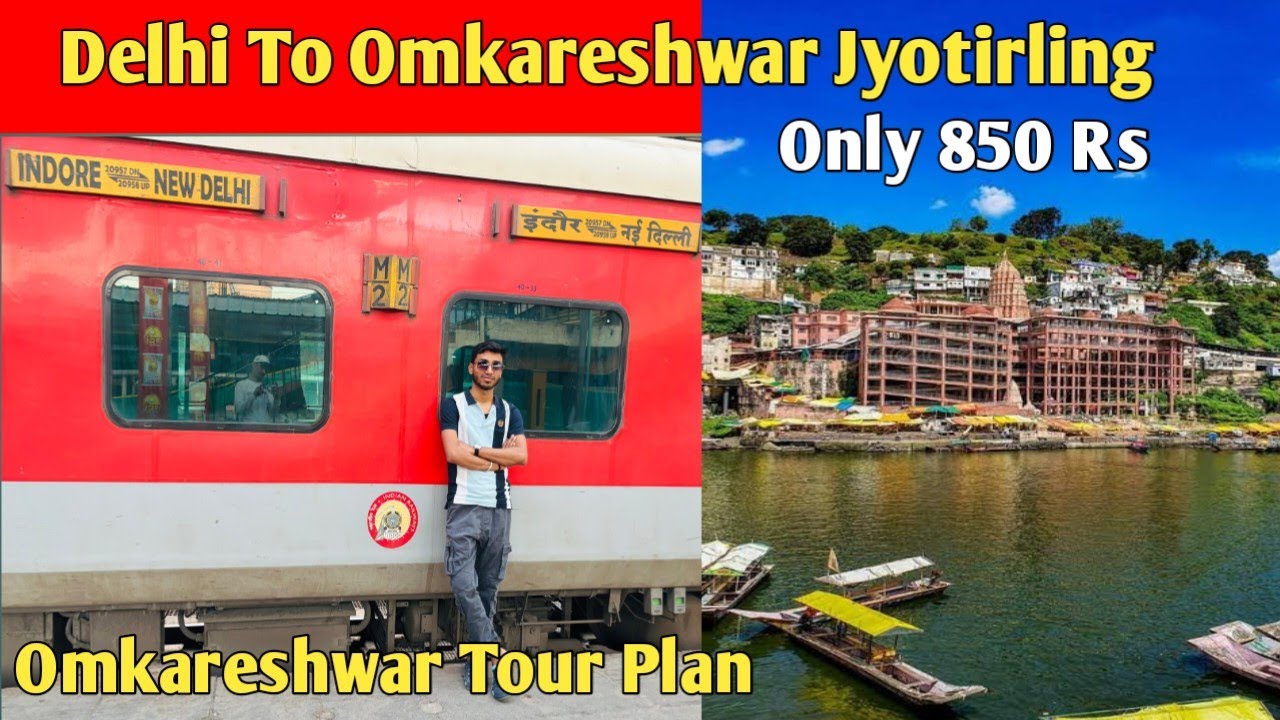 Delhi To Omkareshwar Temple | Omkareshwar Tour Plan | Mahakaleshwar Tour Plan | Omkareshwar Temple