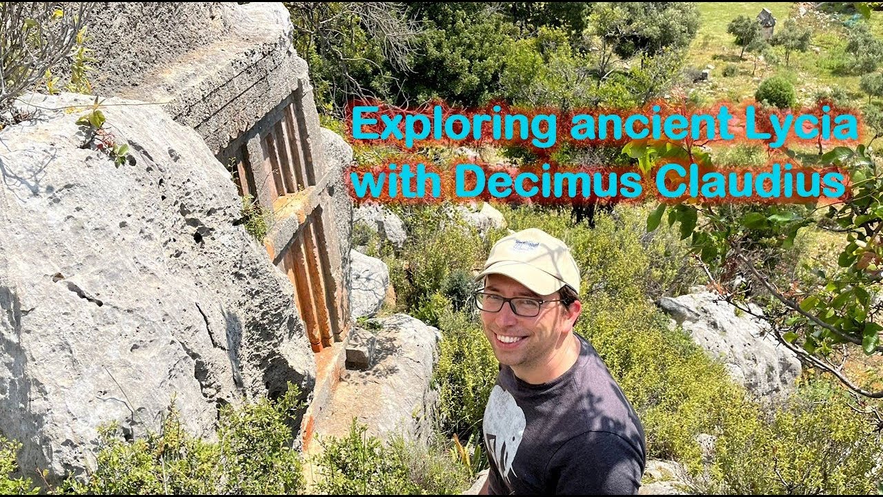 Exploring ancient Lycia (Southwest Turkey) with Decimus Claudius