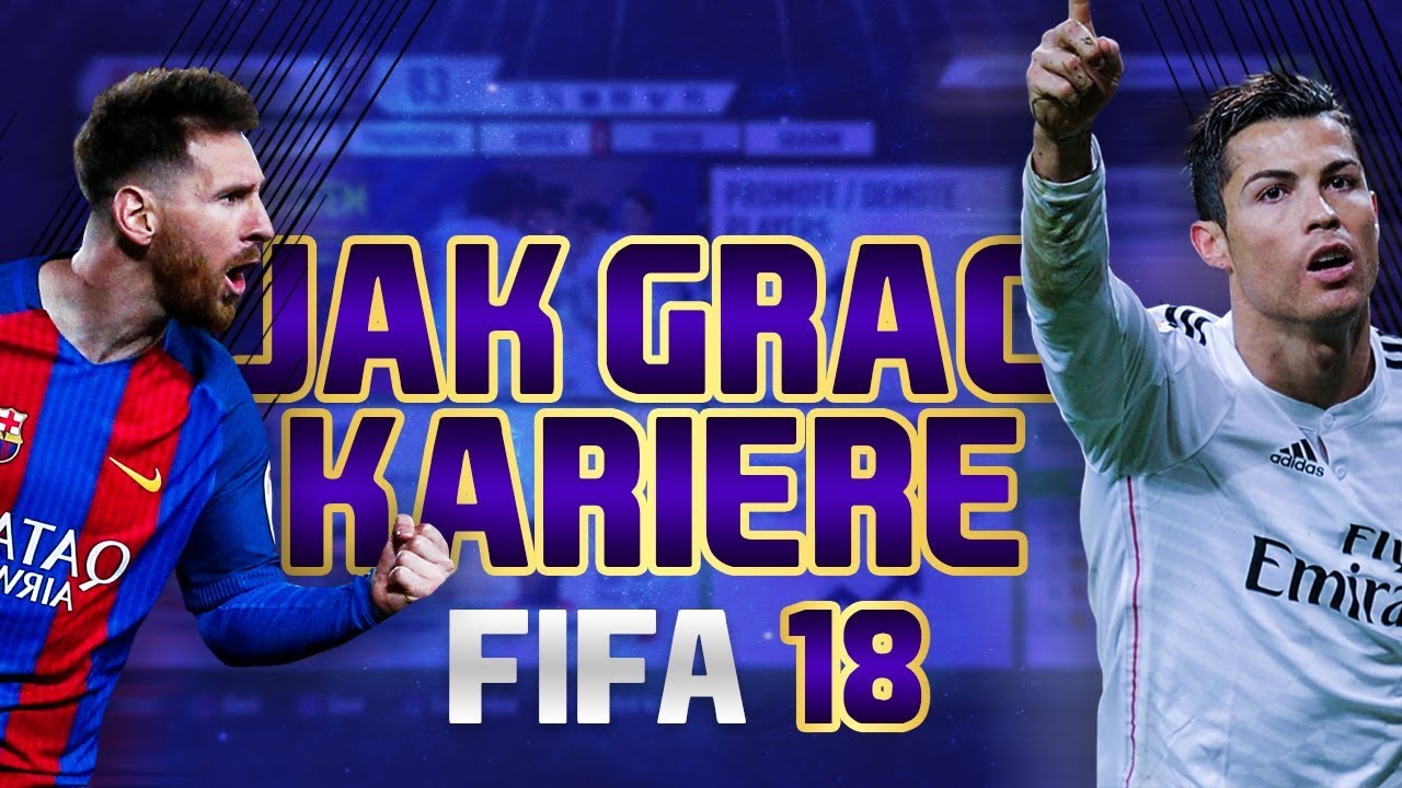 FIFA18: NAJLEPSZY SPOS&Oacute;B GRANIA KARIERY