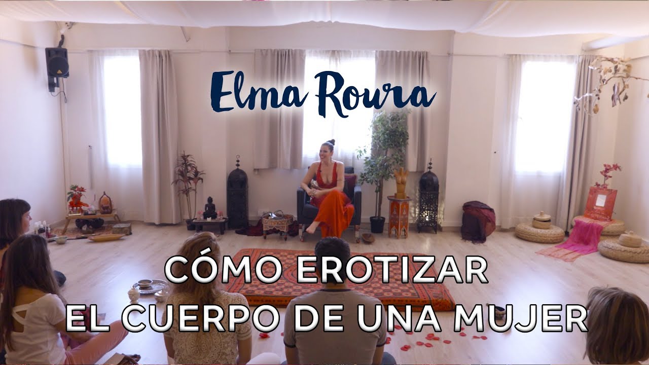 Conferencia | Cómo erotizar el cuerpo de una mujer