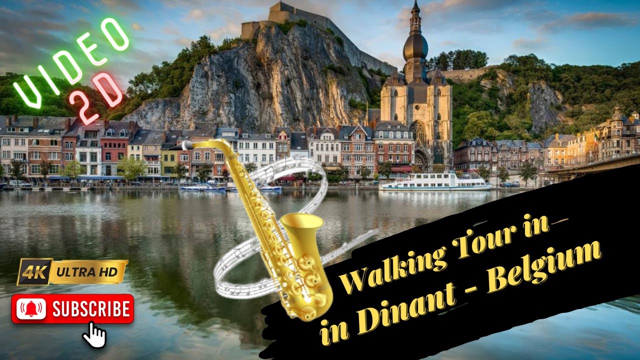 🇧🇪 Une carte postale de Belgique - Dinant 4K,  La perle de la vallée de la Meuse