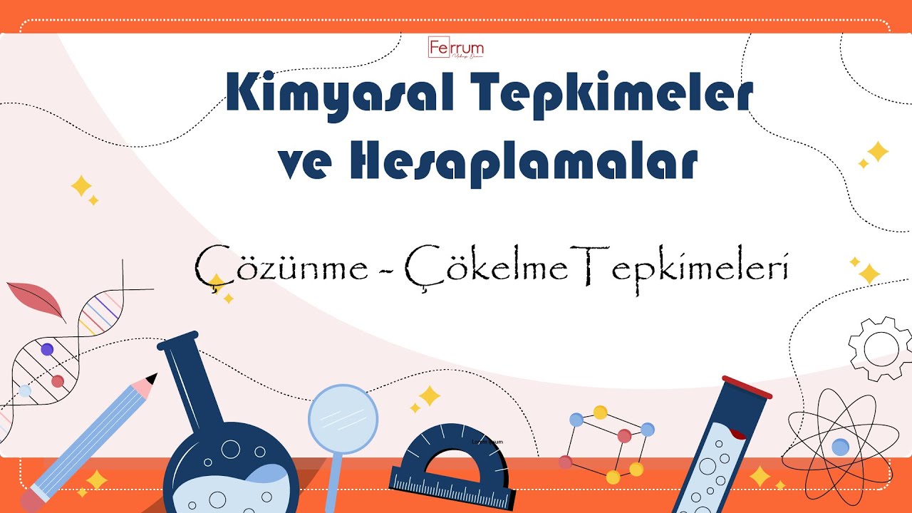 Çözünme Çökelme Tepkimeleri | Kimyasal Tepkimeler ve Hesaplamalar