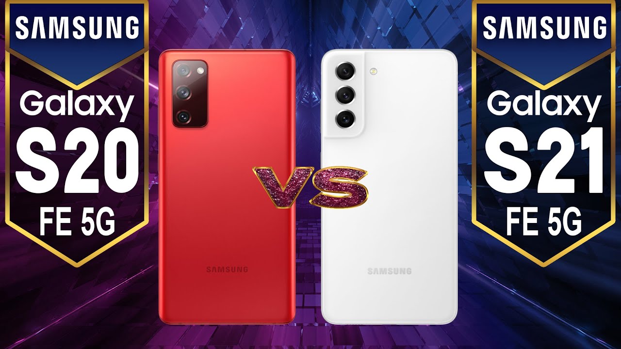 Samsung Galaxy S21 Fe vs Samsung Galaxy S20 Fe 5G