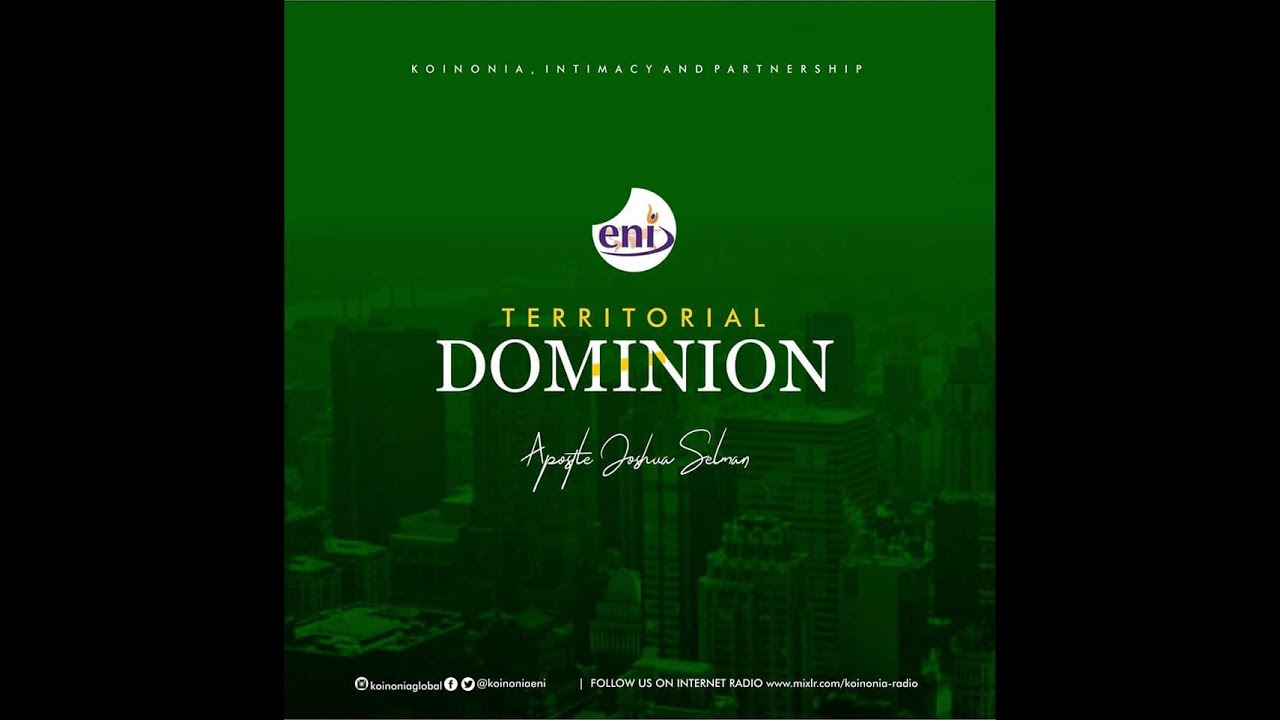 Territorial Dominion-Koinonia with Apostle Joshua Selman Nimmak