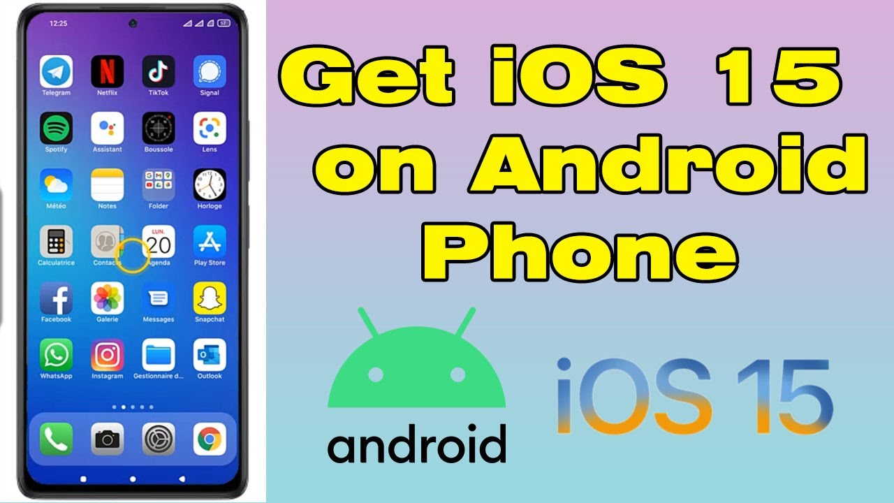 How to make your Android look like an iPhone iOS 15
