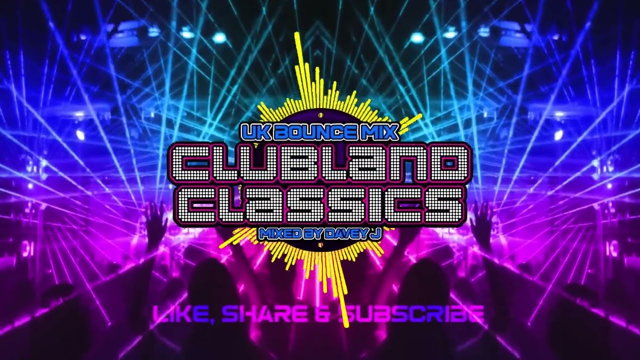 UK Bounce Mix Clubland Classics Mixed By Davey J [JUNE 2024] #dance #bounce #subscribe #fyp #fypシ